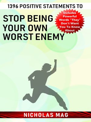 cover image of 1396 Positive Statements to Stop Being Your Own Worst Enemy